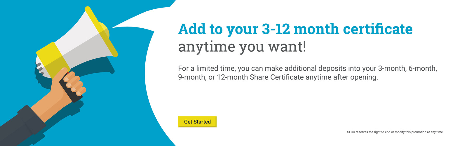 Add to your 3-12 month certificate anytime you want!